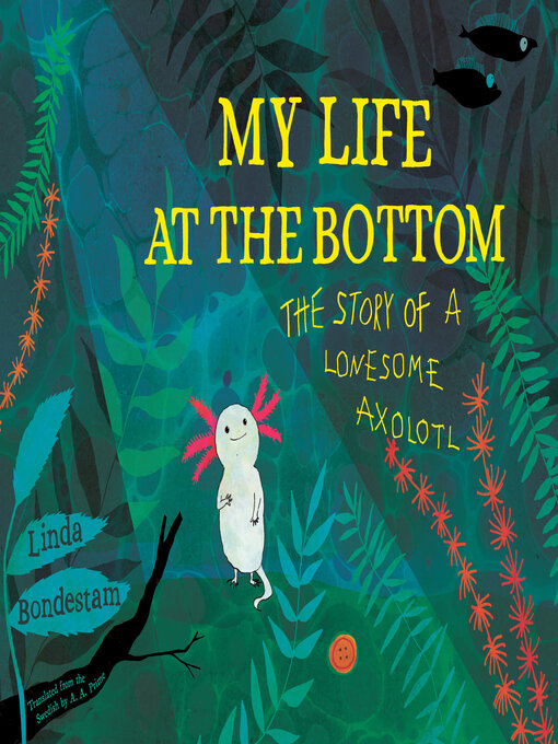 Title details for My Life at the Bottom by Linda Bondestam - Available